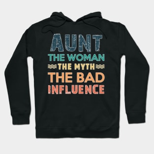 aunt the women the myth the bad influence Retro Vintage Cooler Aunt Gift Hoodie